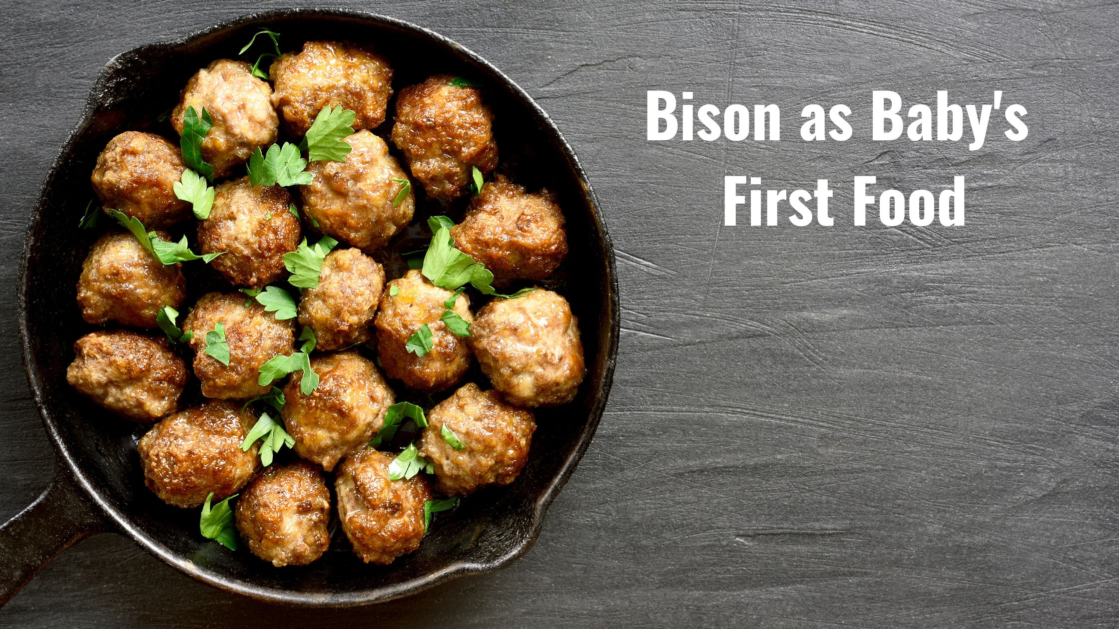 bison meatballs for baby
