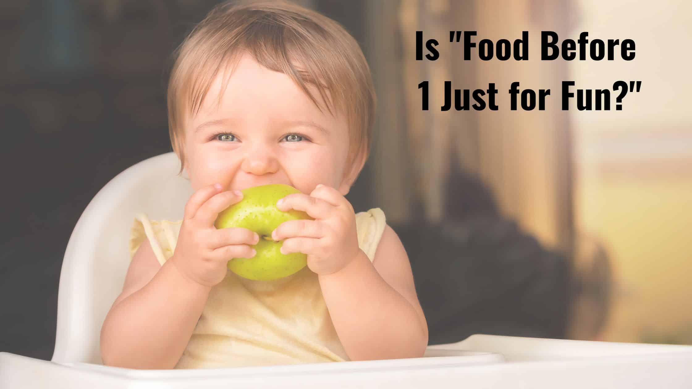 Baby eating: is food before 1 just for fun?